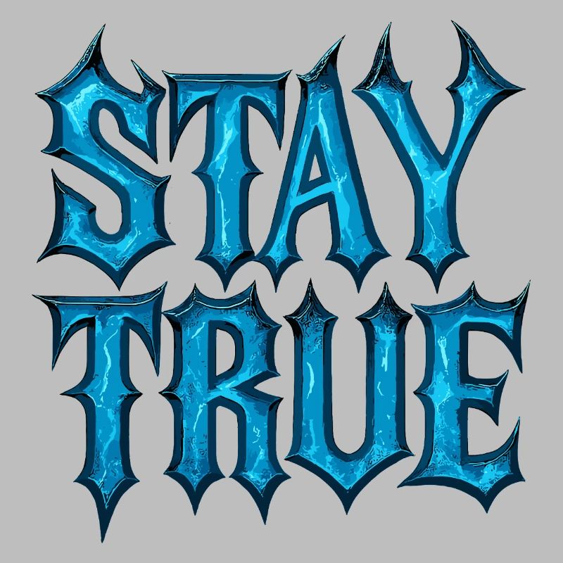Stay True Design – Sei du selbst Statement