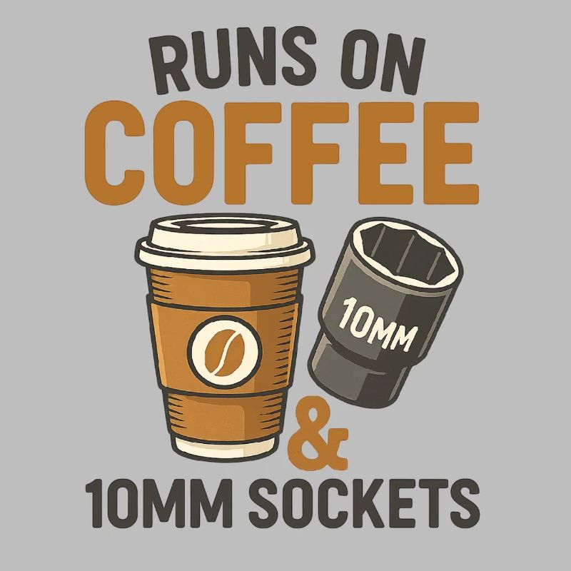 Runs on Coffee and 10mm Socket