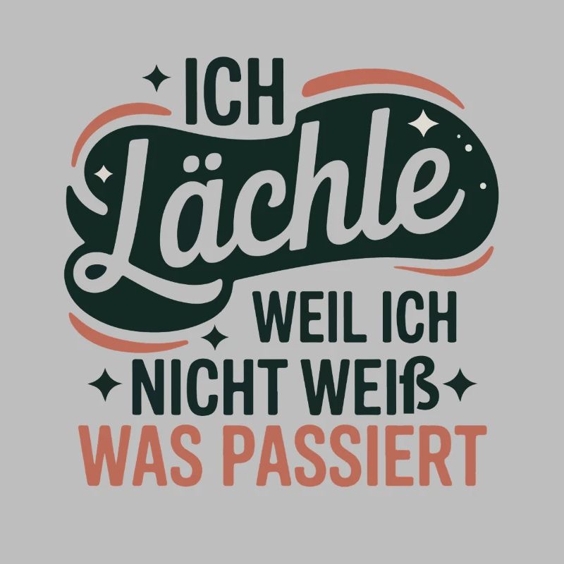 Ich lächle, weil ich nicht weiß, was passiert