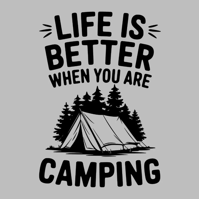 Camper Life Is Better When Camping