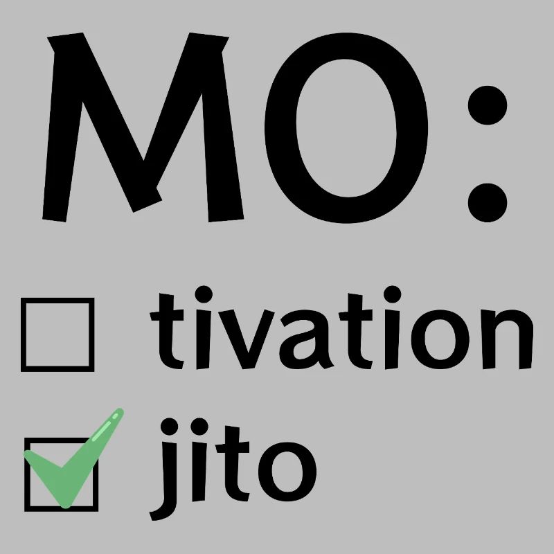 Motivation ou Mojito