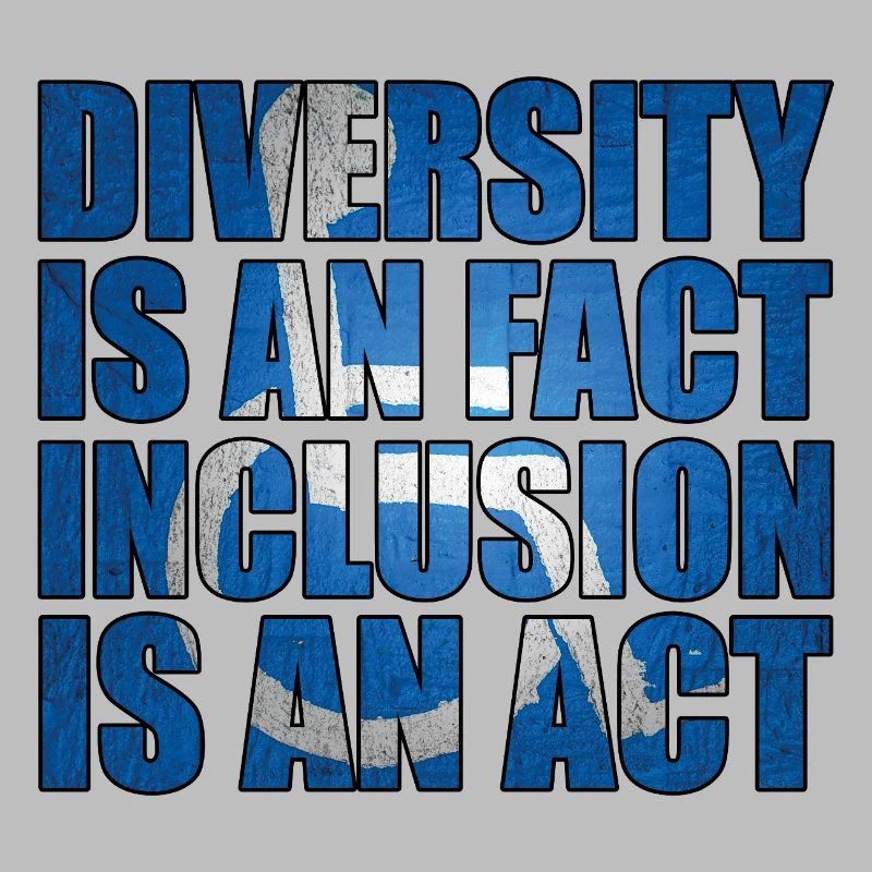 Diversity is a fact, inclusion is action