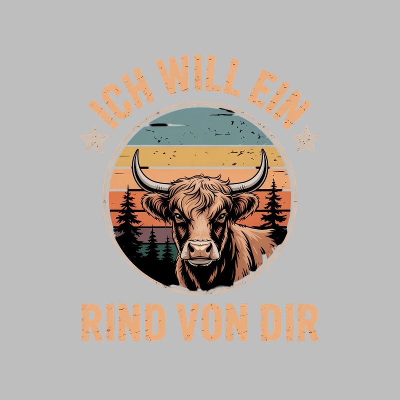 Ich will ein Rind von dir Bauer Landwirt Geschenk 