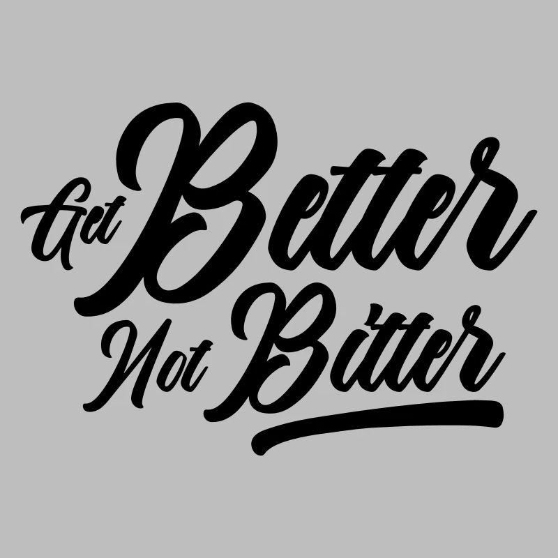 Get Better Not Bitter - Resilience Mindset