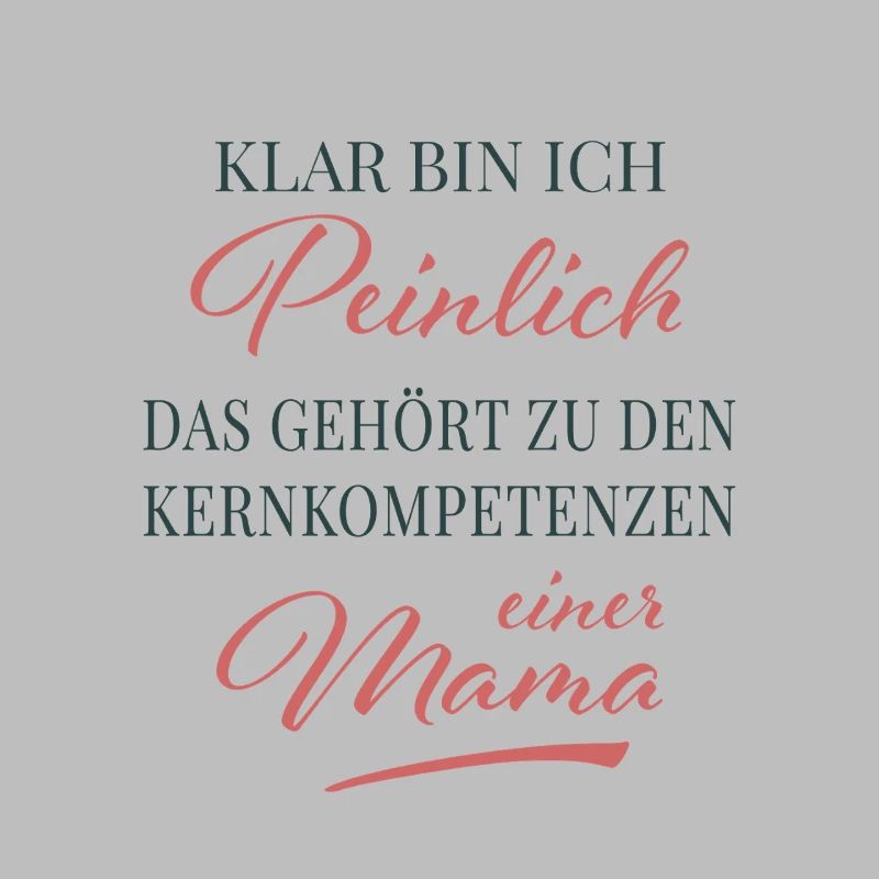 Kernkompetenz: Peinliche Mama