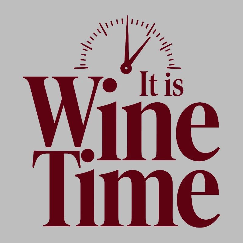 It is Wine Time Funny Wine Saying