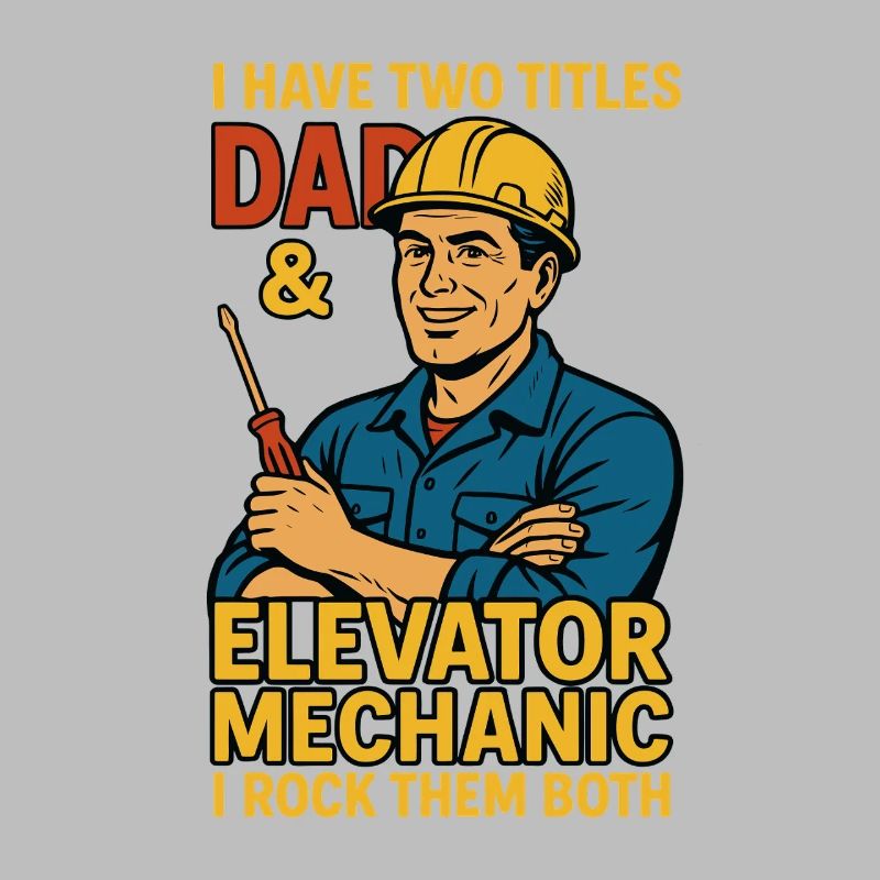 Funny Elevator Inspector Dad And Elevator Mechanic