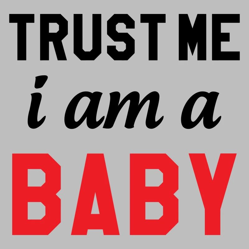 Vertrau mir, ich bin ein Baby