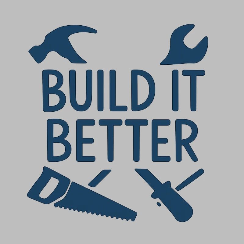 Build It Better Handwerker Motiv