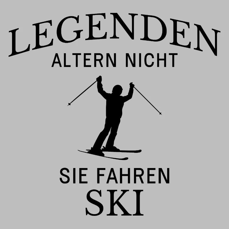Legends Ski Ski Saying