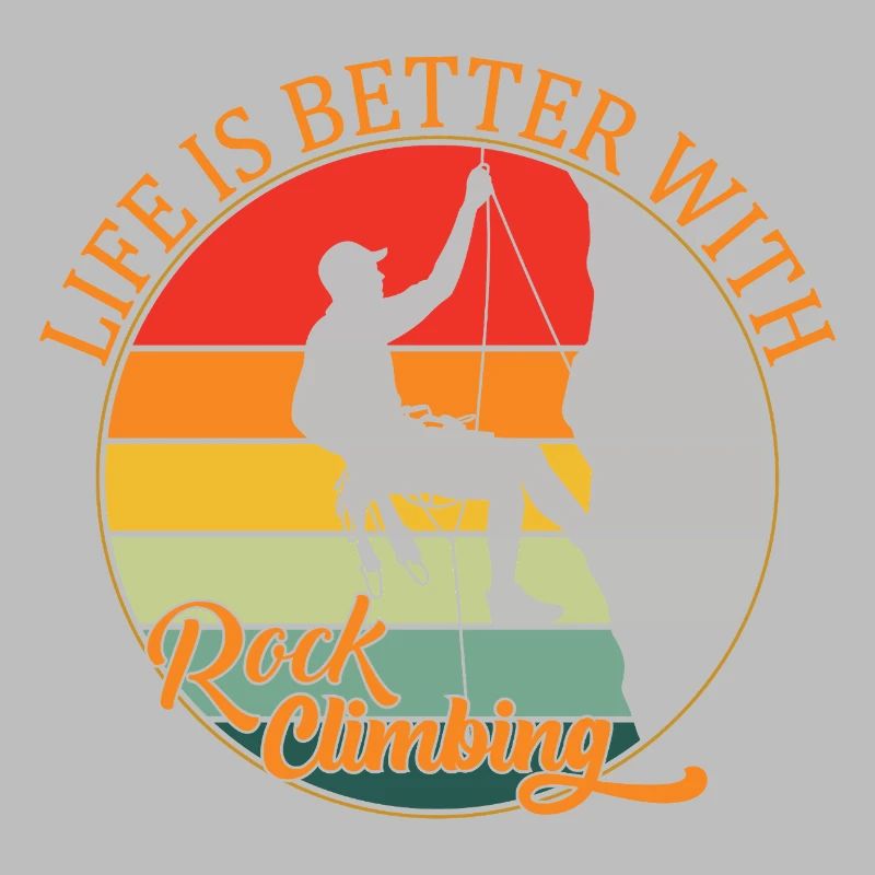 Life is Better with Rock Climbing