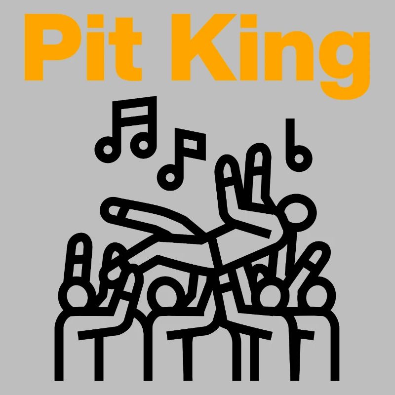 Pit King, Mosh Monarch!
