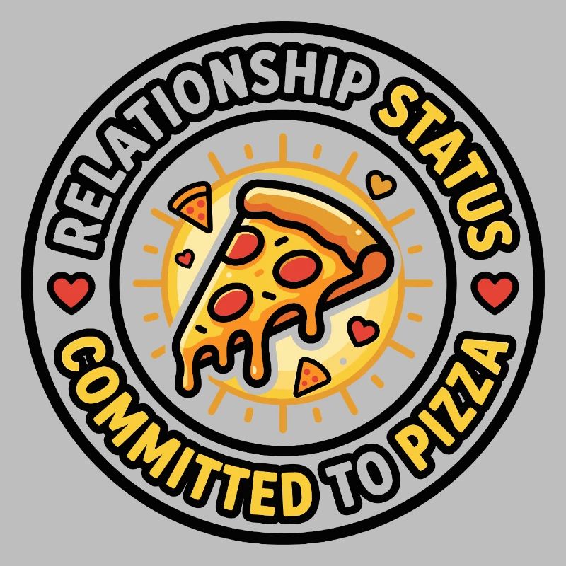 Relationship Status Committed to Pizza