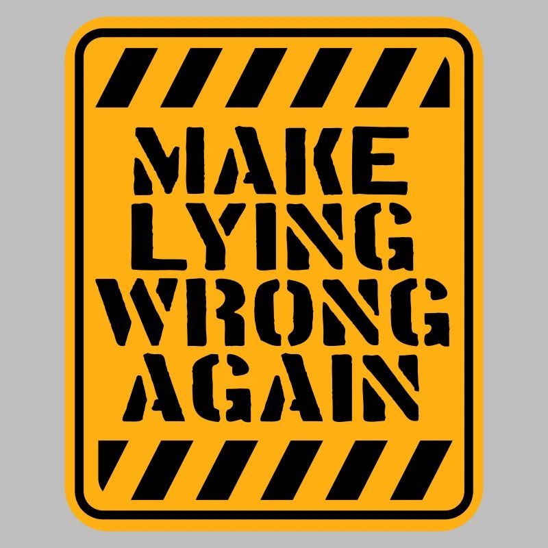 Make Lying Wrong Again Politisches Statement Logo
