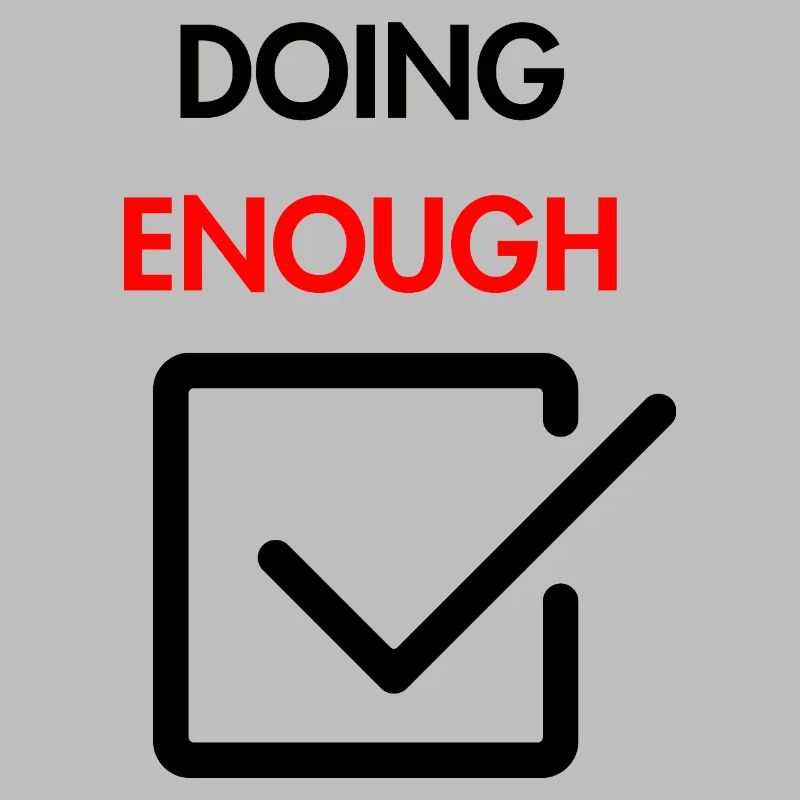 Doing enough