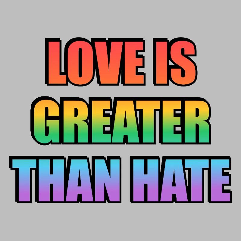 Love Is Greater Than Hate Rainbow
