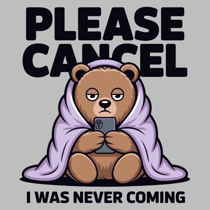 Bear in Blanket Meme: I Was Never Coming