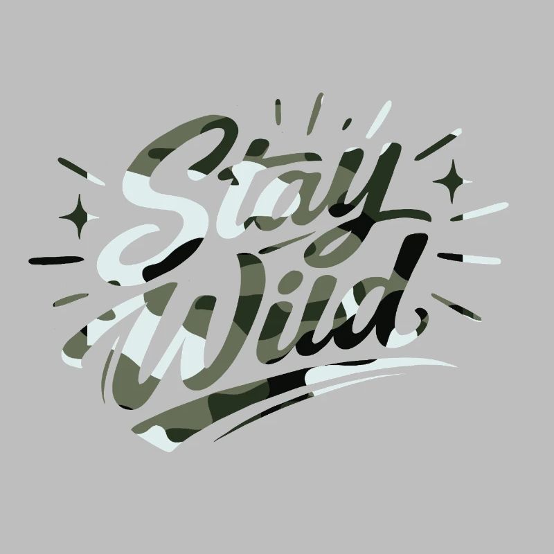 Stay wild