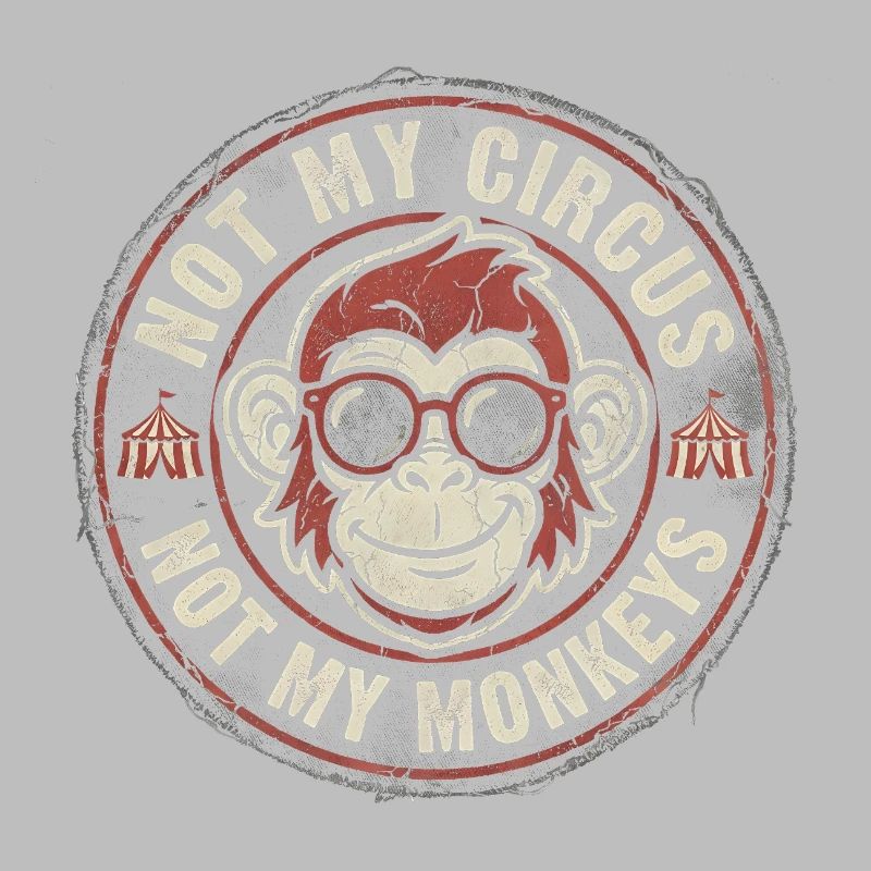Pas mon cirque, pas mes singes