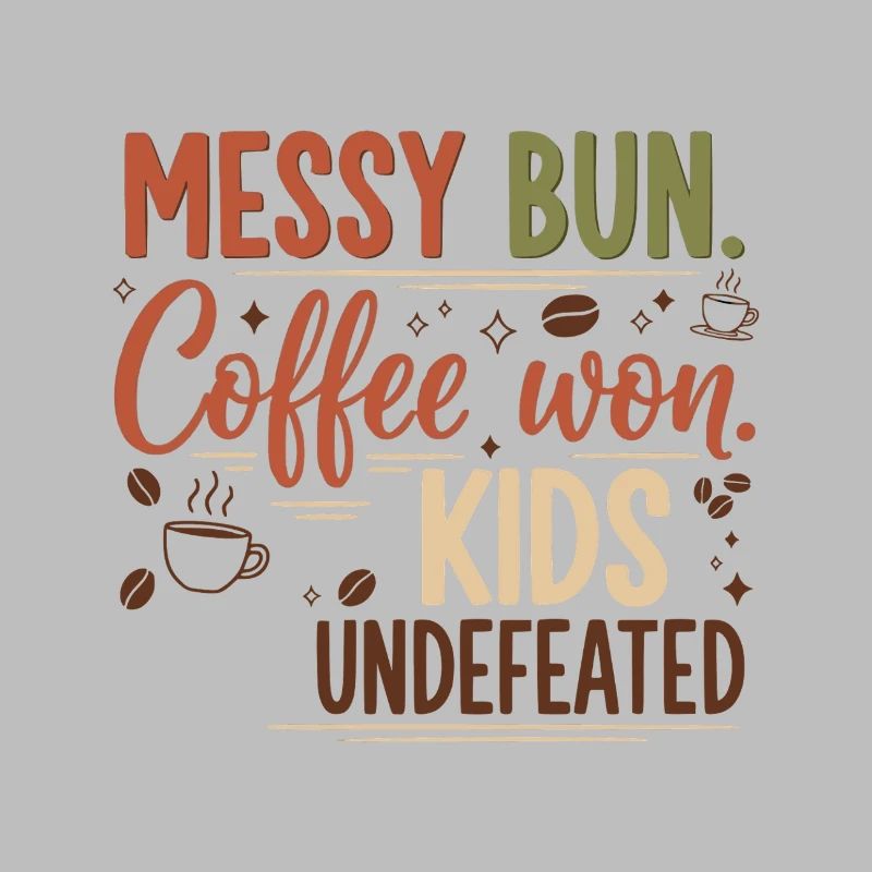 Messy Bun, Coffee Won