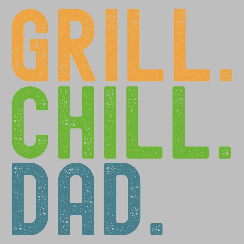 BBQ. Chill. Dad. Dads and crickets.