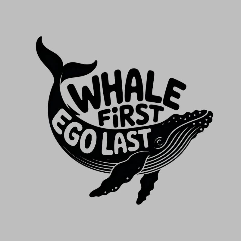 WHALE FIRST • EGO LAST #3