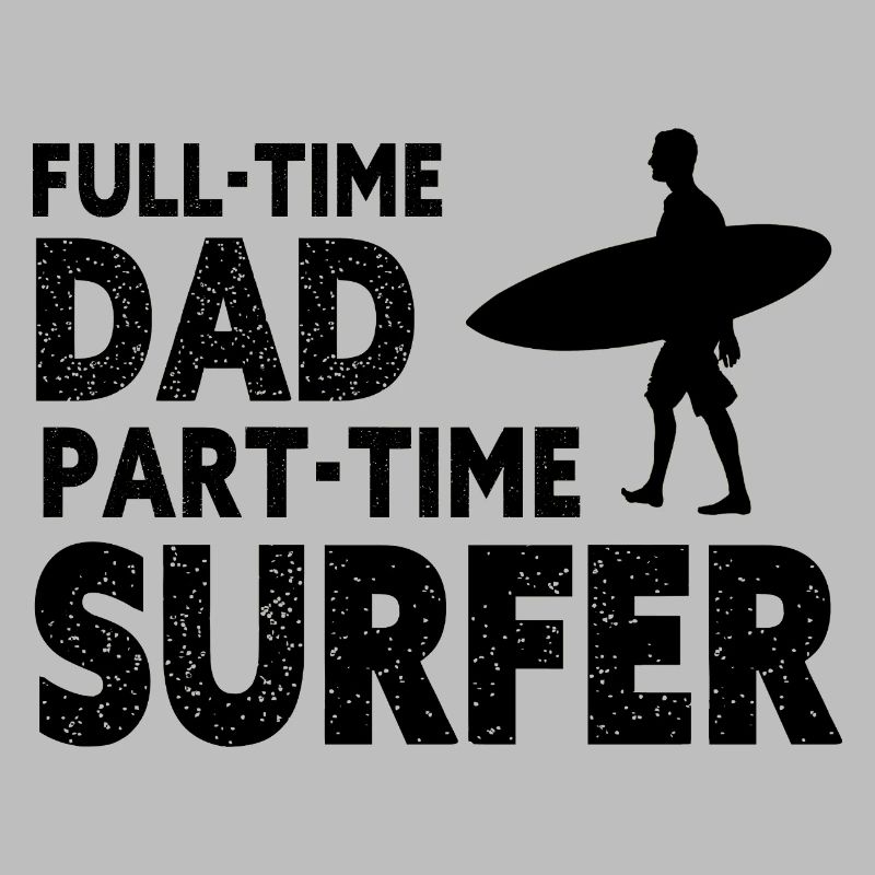 Full-time Dad Part-time Surfer