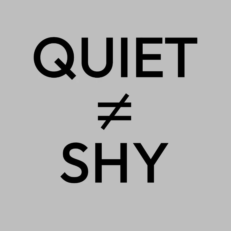 Quiet ≠ Shy — Minimal Introvert Statement
