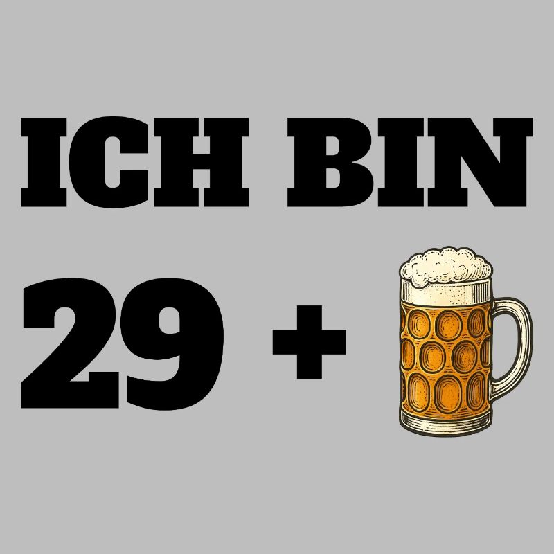 29 + 1 Bier Spruch Männer 30. Geburtstag