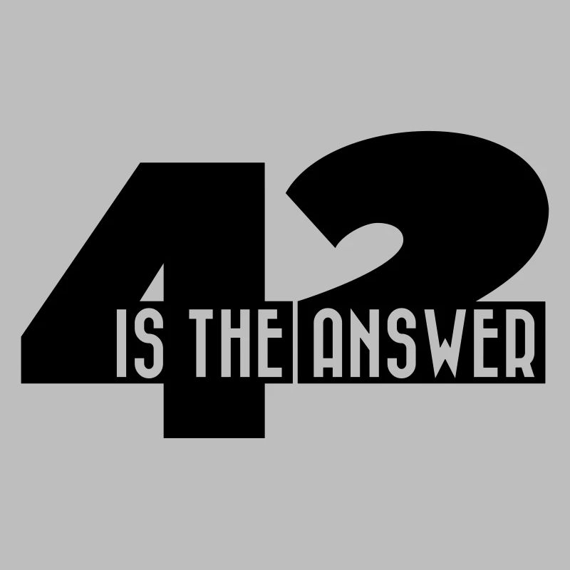 42 Is The Answer Sci Fi Spruch