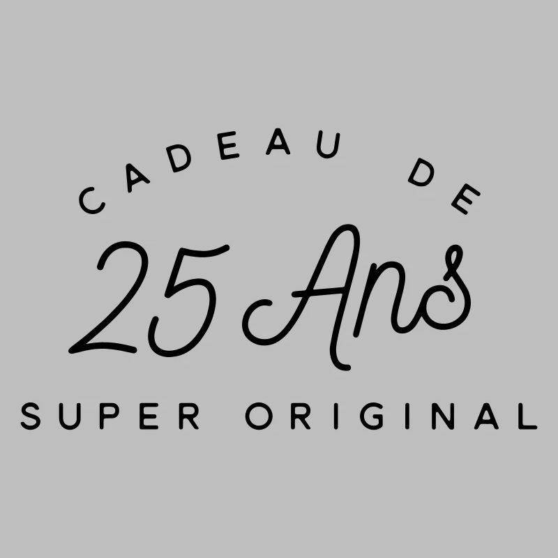 Cadeau 25 ans super original
