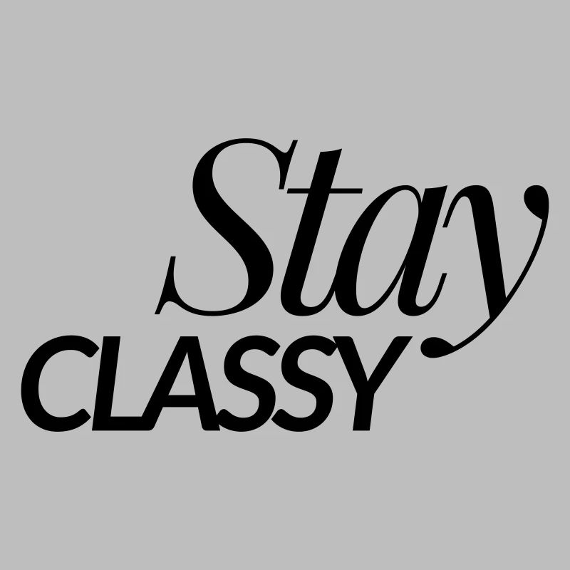 Stay Classy