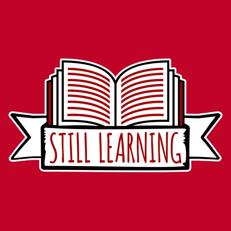 Still Learning Growth Student Motivation Saying