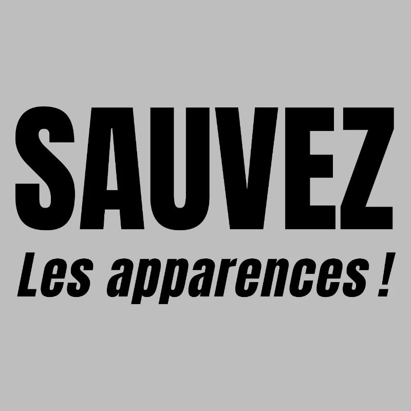 SAVE APPEARANCES!