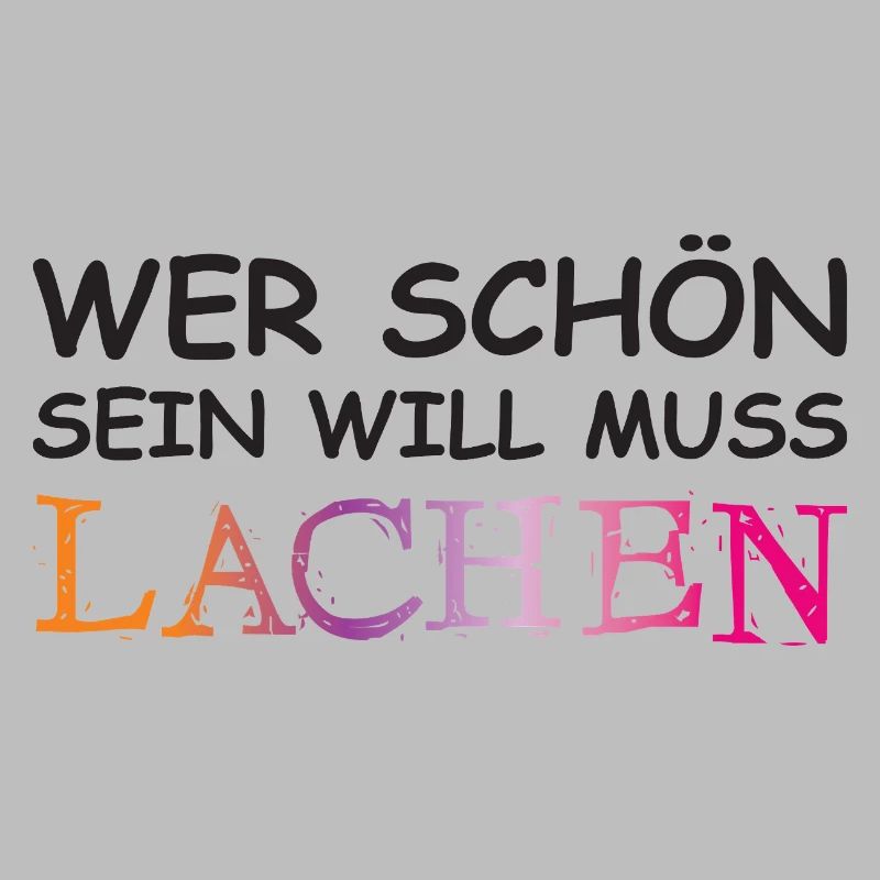 Wer schön sein will, muss lachen.
