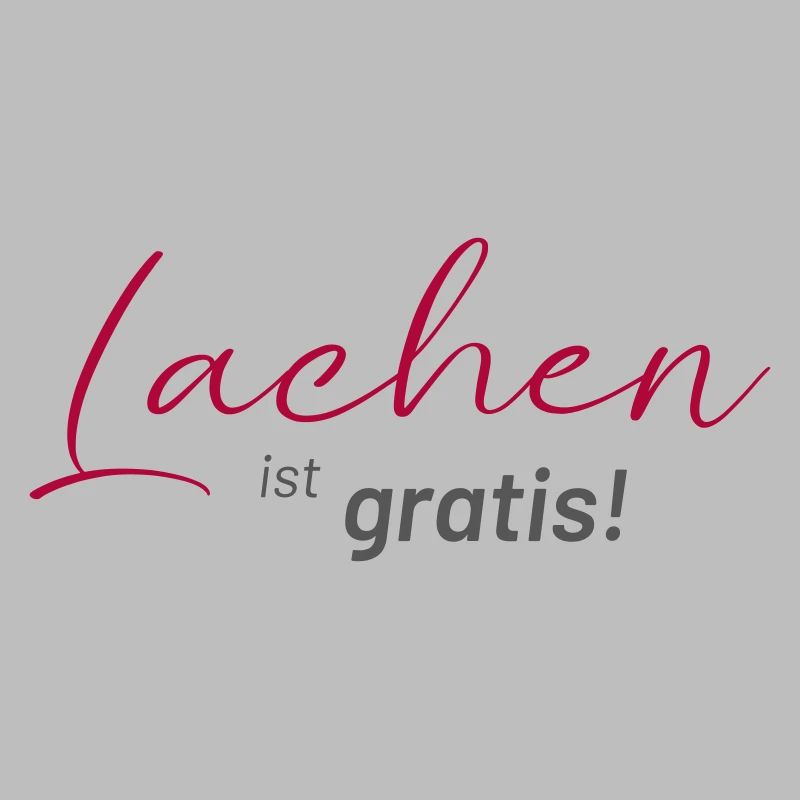 positive Sprüche - Lachen ist gratis