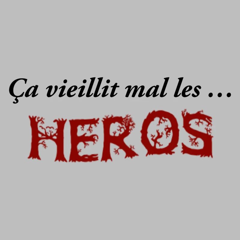 Ça vieillit mal les héros