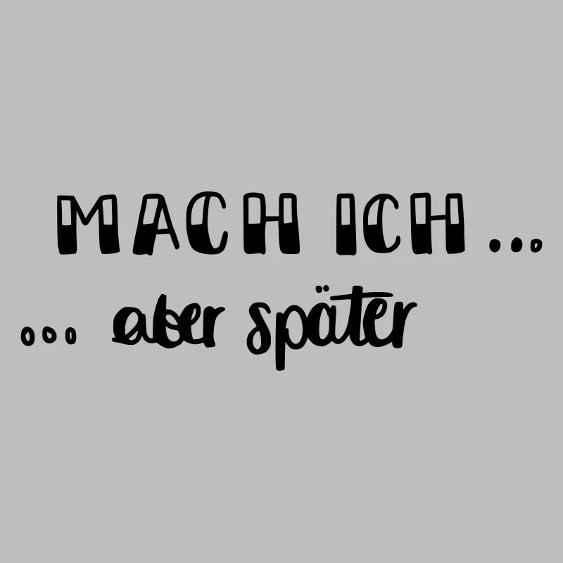 Mach ich - aber später...