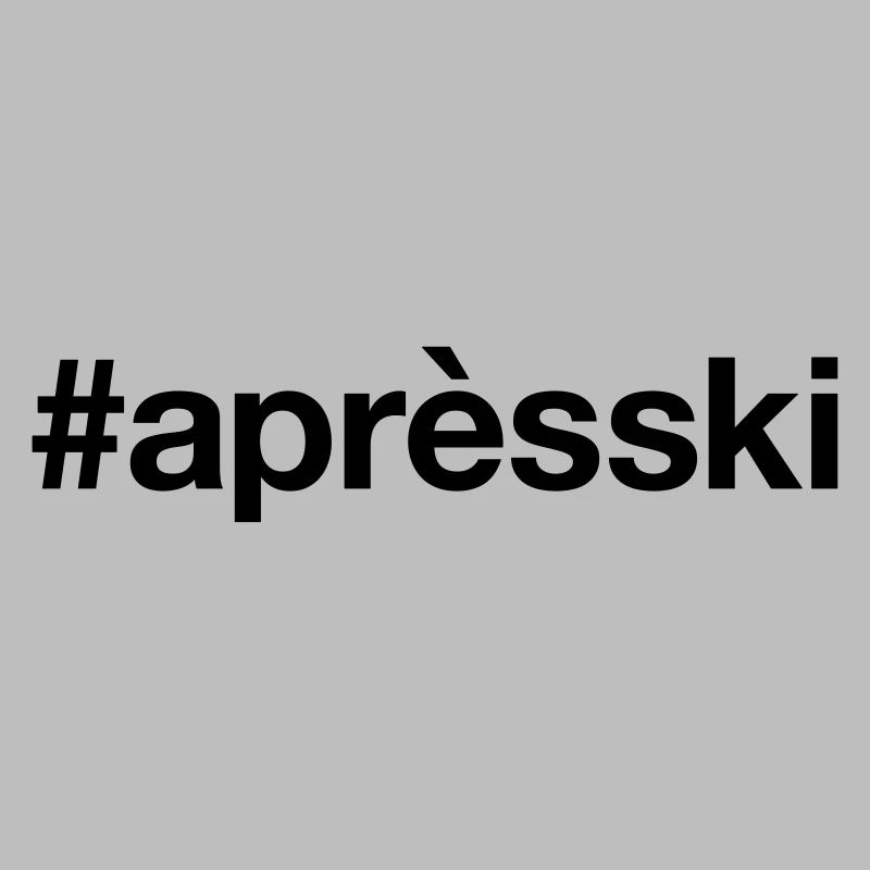 APRES-SKI Hashtag Skiing Slope