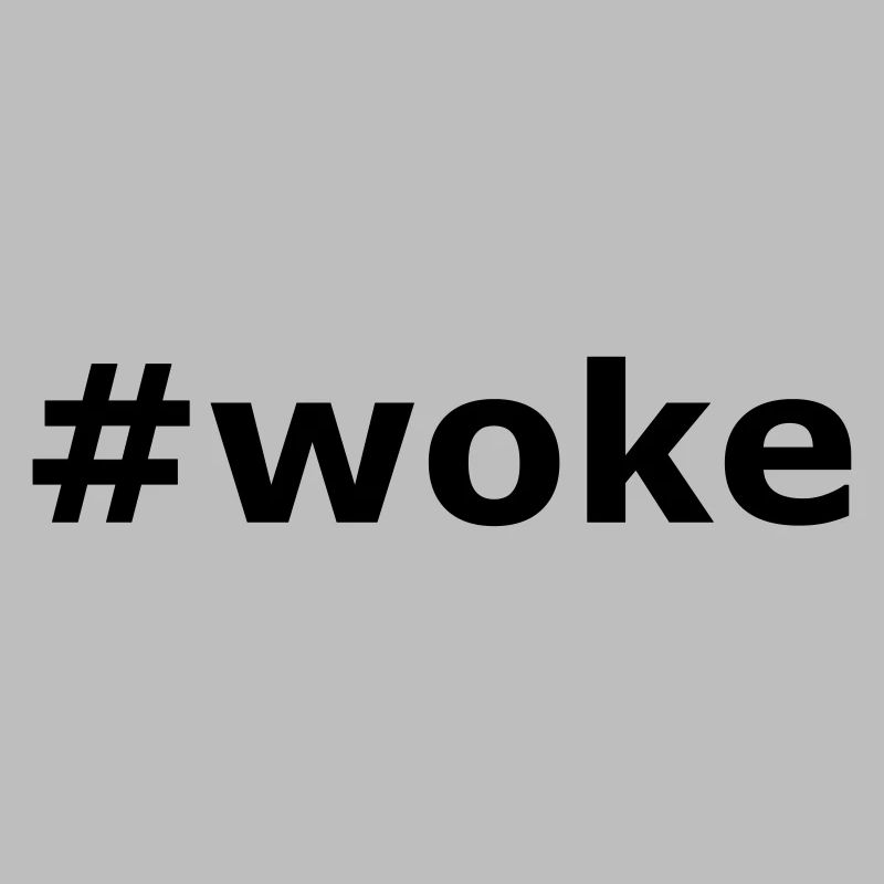 Hashtag Woke Slogan