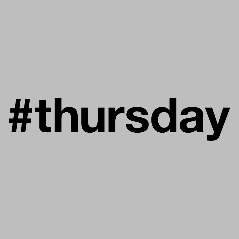 DONNERSTAG Hashtag thursday
