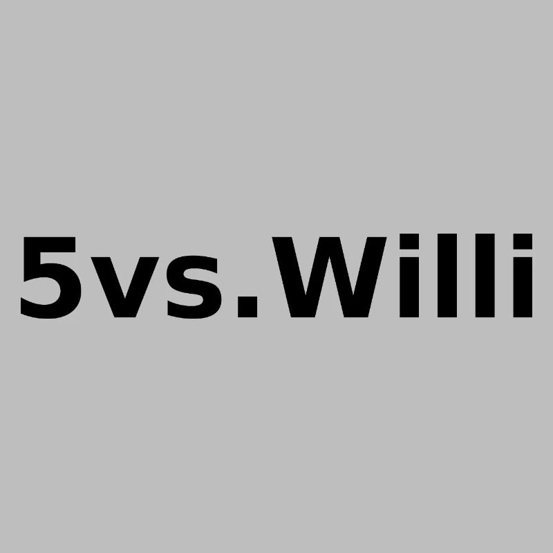 5vs.Willi | Bold Statement Print