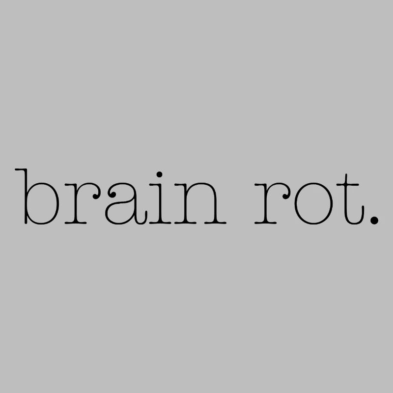 brain rot