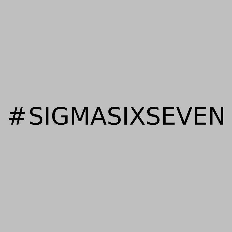 #sigmasixseven