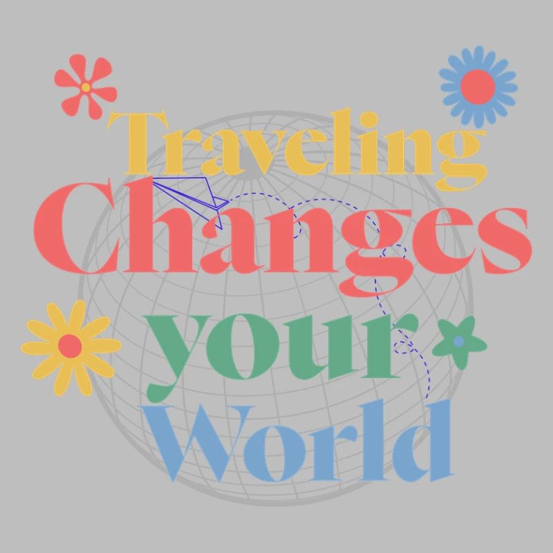 Travel changes your world