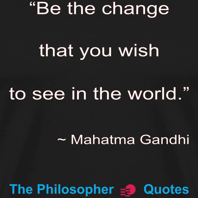 Gandhi Be the change w