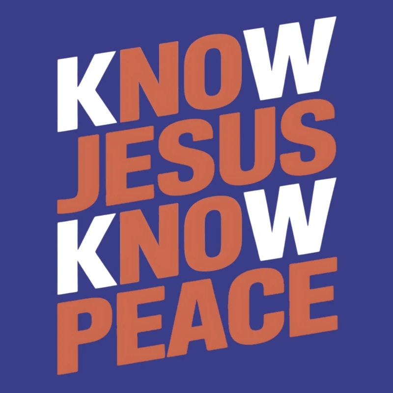 Know Jesus Know Peace
