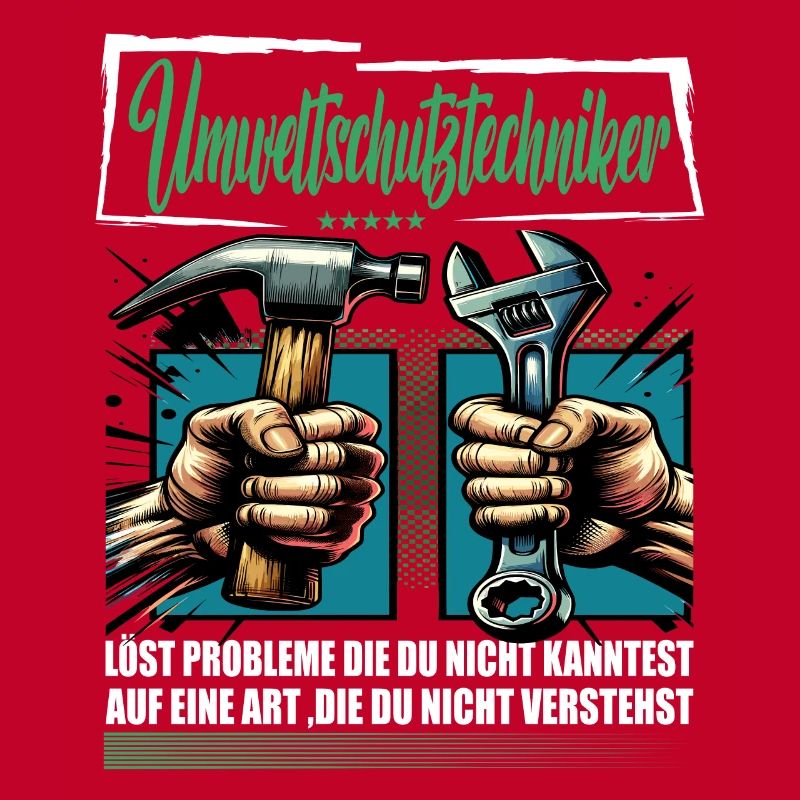 Umweltschutztechniker Beruf mit lustigen Spruch