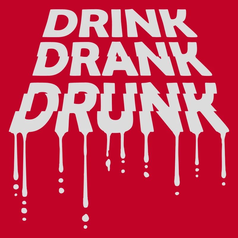 drink drank drunk quote
