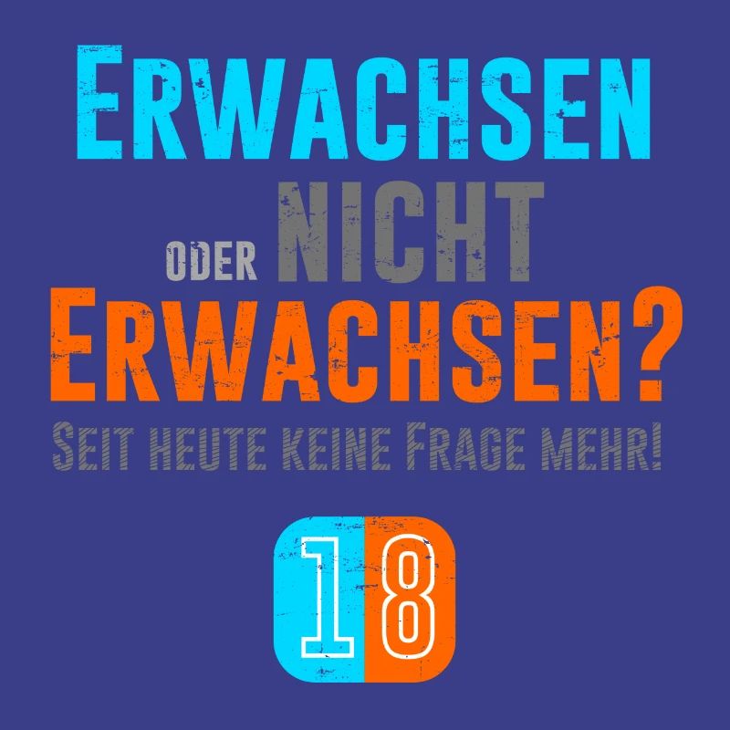 18. Geburtstag - Erwachsen oder nicht?